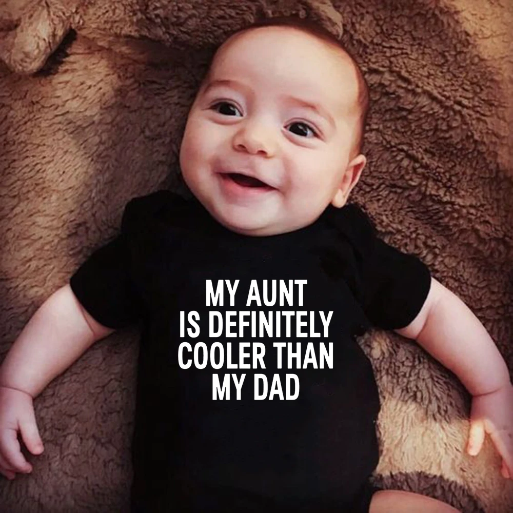 My Aunt Is Definitely Cooler Than My Dad Baby Boys Girls Unisex Bodysuits Toddler Casual Funny